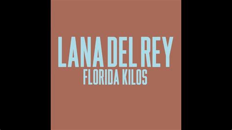 florida kilos lana del rey lyrics